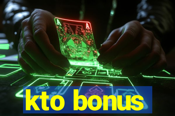 kto bonus