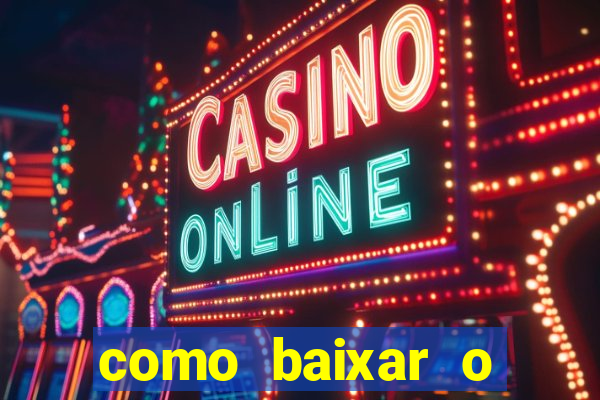 como baixar o fortune tiger no celular