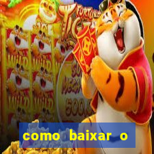 como baixar o fortune tiger no celular