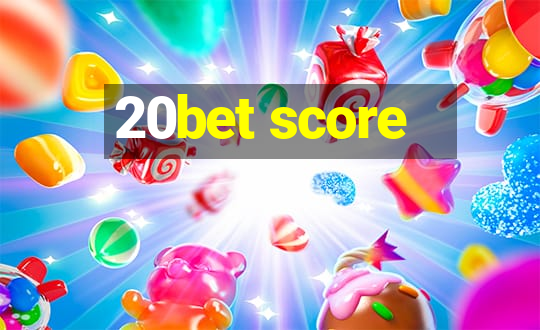 20bet score