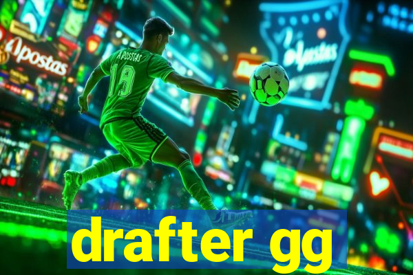 drafter gg