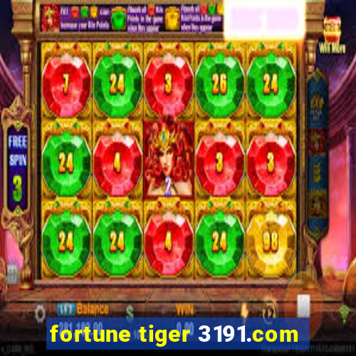 fortune tiger 3191.com