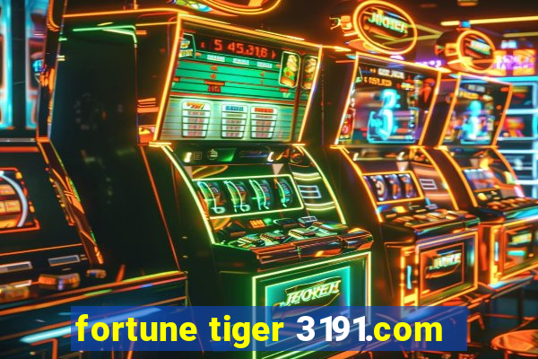 fortune tiger 3191.com