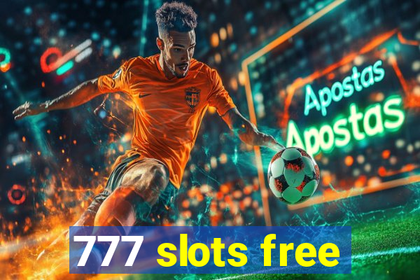 777 slots free