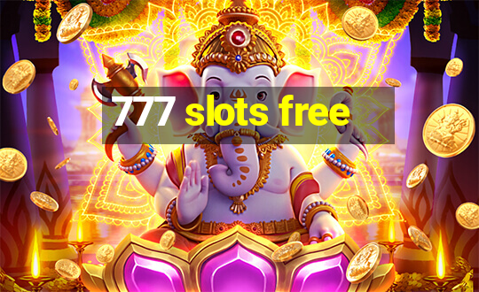 777 slots free