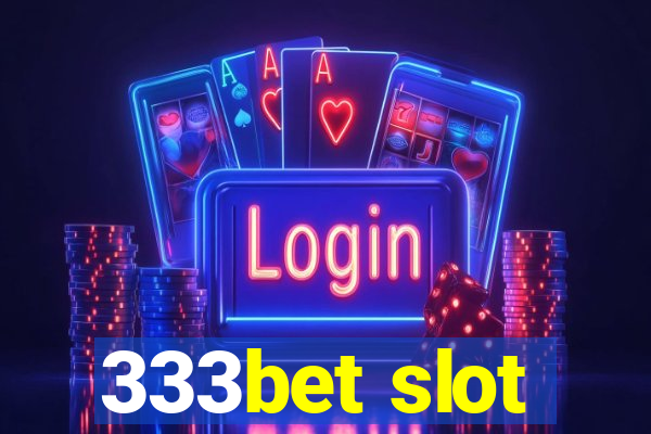 333bet slot