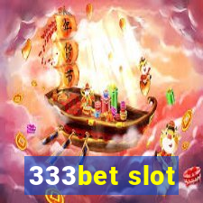 333bet slot