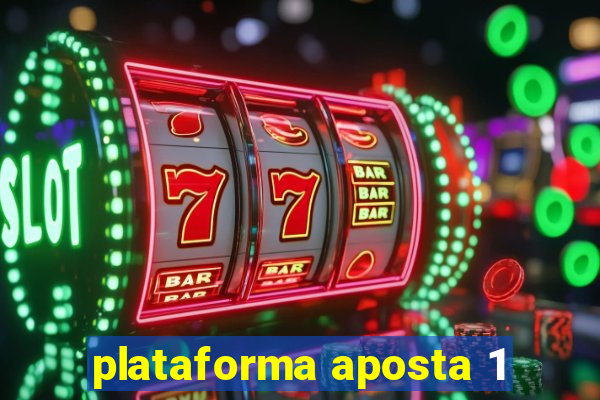 plataforma aposta 1