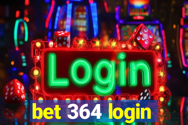 bet 364 login