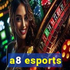 a8 esports