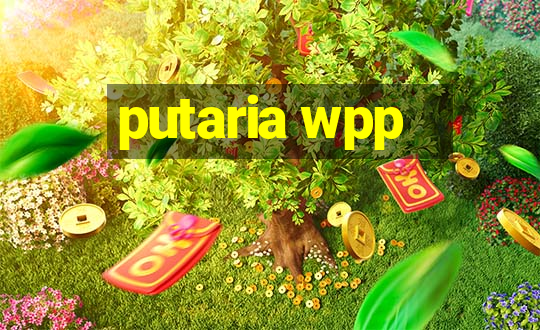 putaria wpp