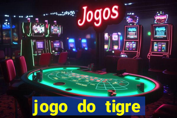 jogo do tigre baixar apk