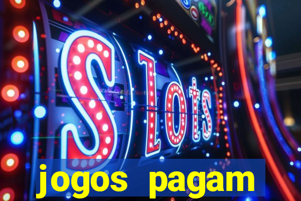 jogos pagam dinheiro de verdade