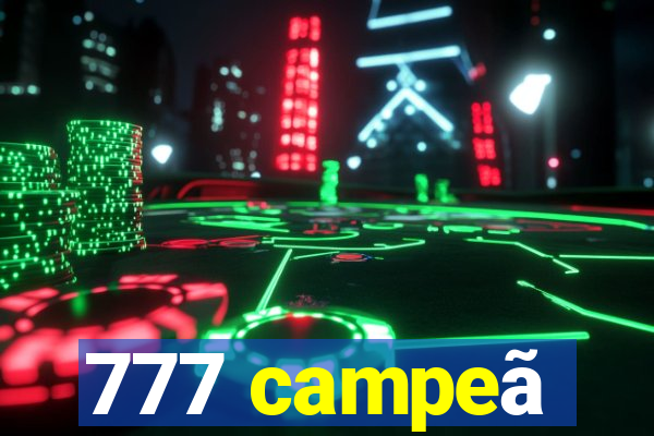 777 campeã