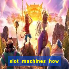 slot machines how to play