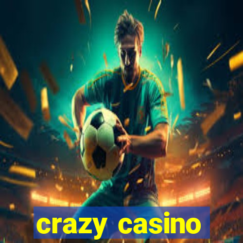 crazy casino