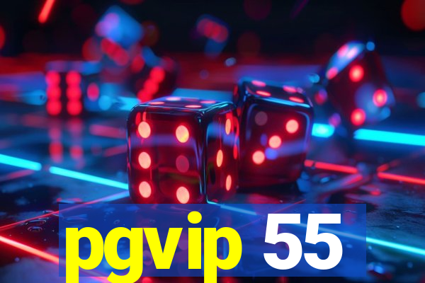 pgvip 55