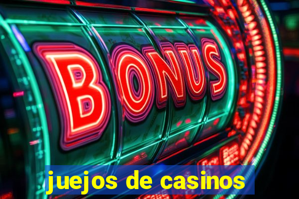 juejos de casinos