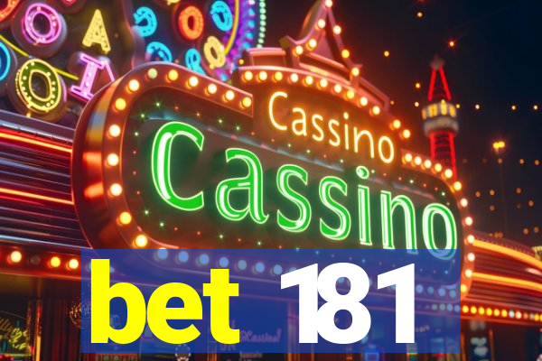 bet 181