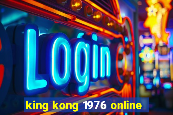 king kong 1976 online