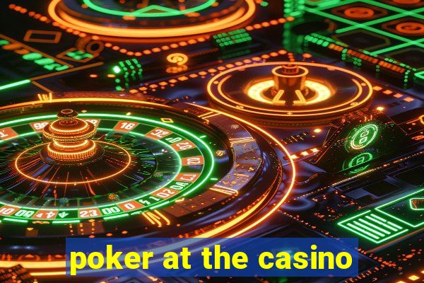 poker at the casino