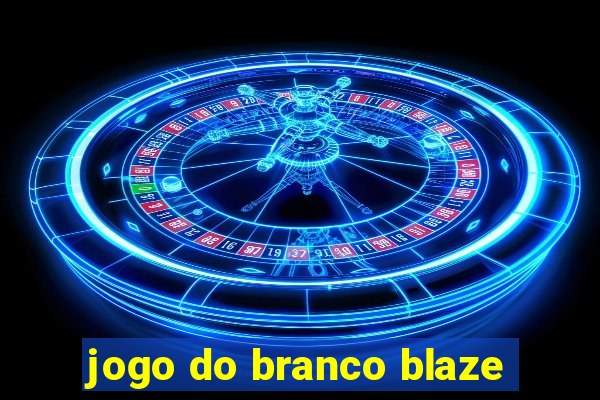 jogo do branco blaze