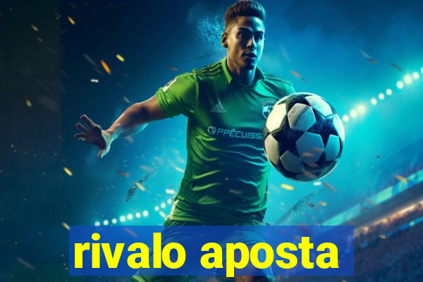 rivalo aposta