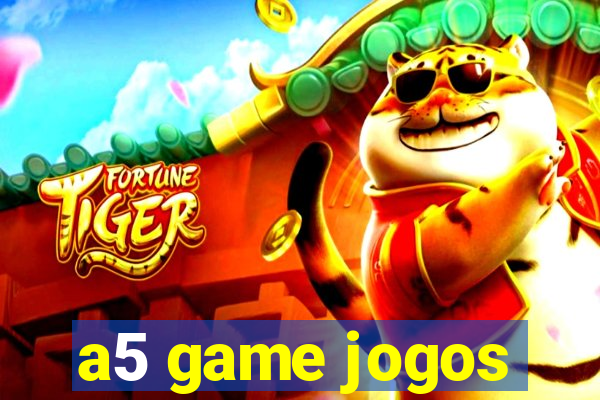 a5 game jogos