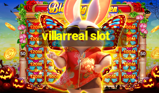 villarreal slot