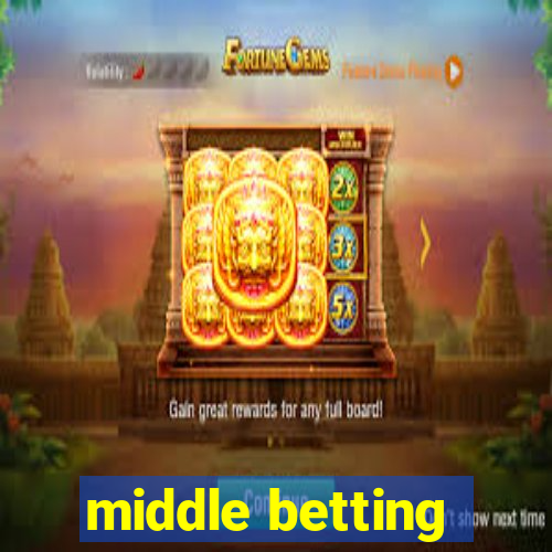 middle betting