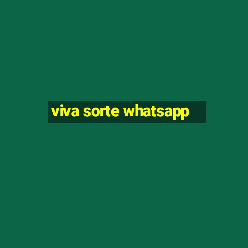 viva sorte whatsapp