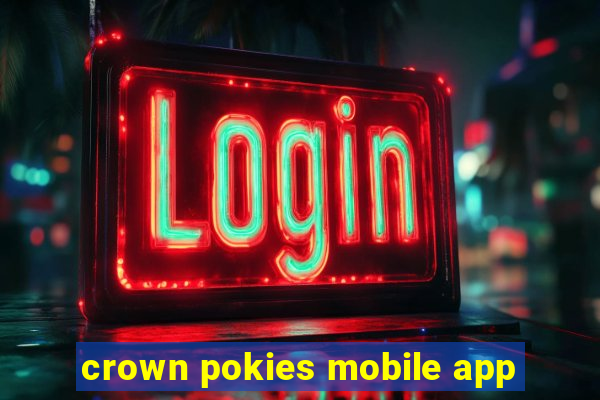 crown pokies mobile app