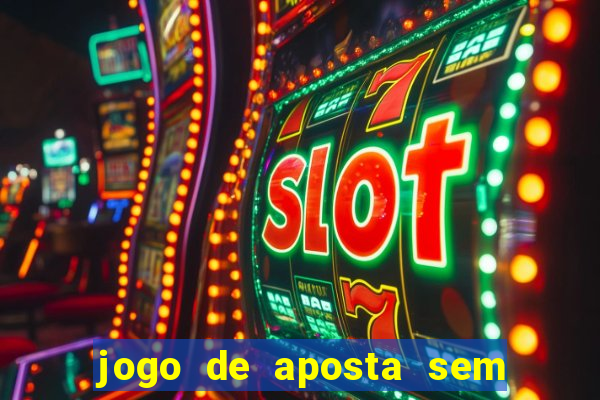 jogo de aposta sem precisar depositar