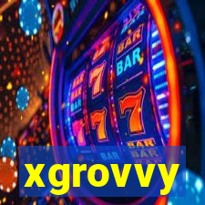 xgrovvy