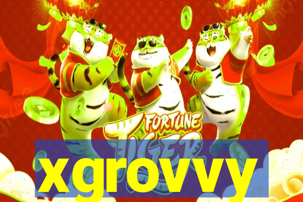 xgrovvy