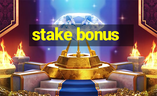 stake bonus