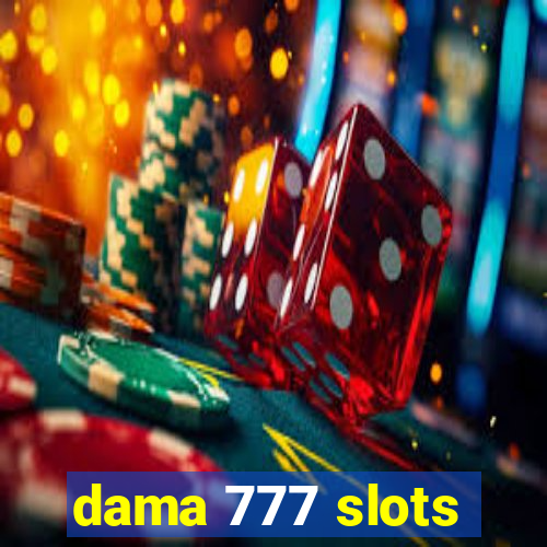 dama 777 slots