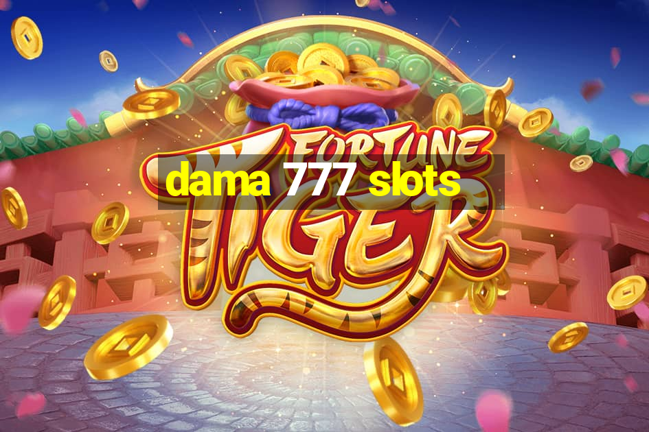 dama 777 slots