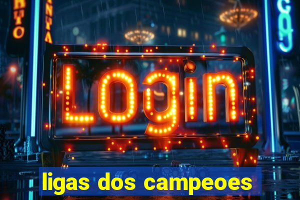 ligas dos campeoes