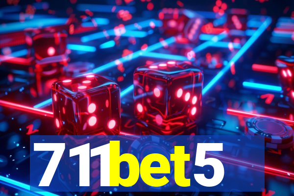 711bet5