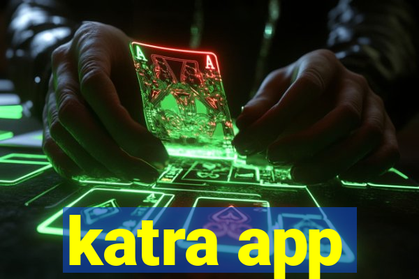 katra app