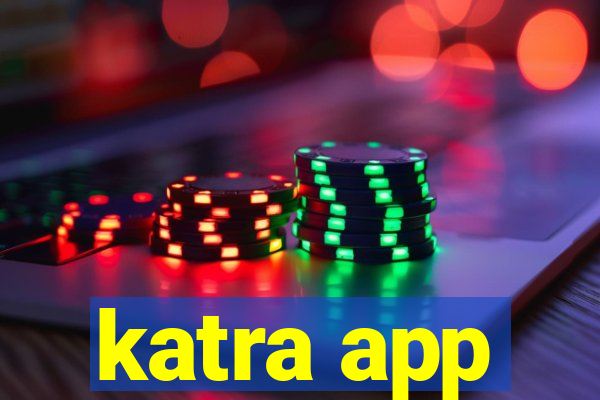 katra app