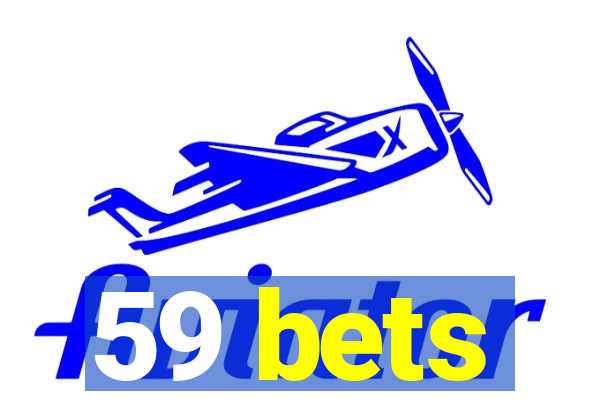 59 bets