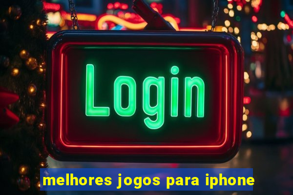 melhores jogos para iphone