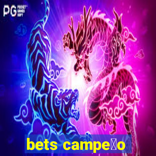 bets campe茫o