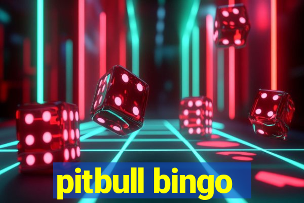 pitbull bingo