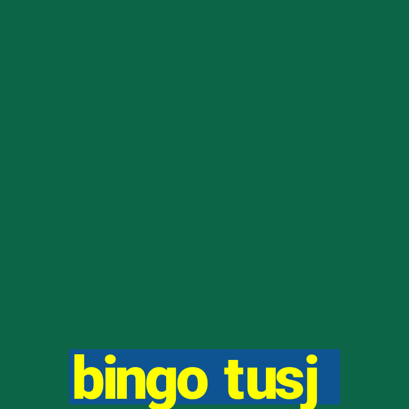 bingo tusj