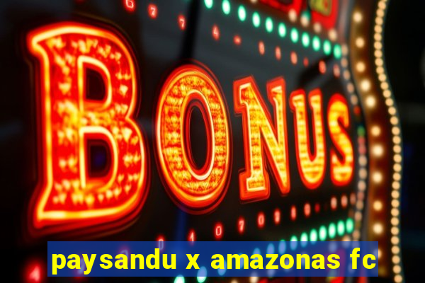 paysandu x amazonas fc