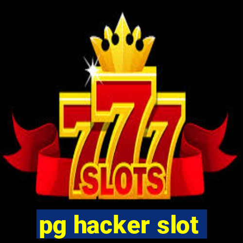 pg hacker slot