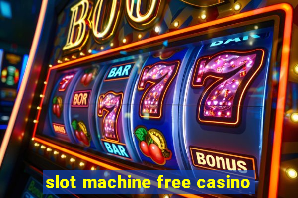 slot machine free casino